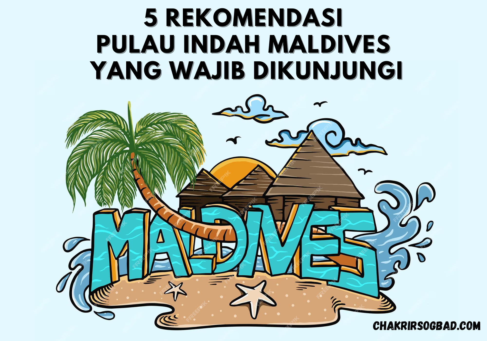 5 Rekomendasi Pulau Indah Maldives Yang Wajib Dikunjungi