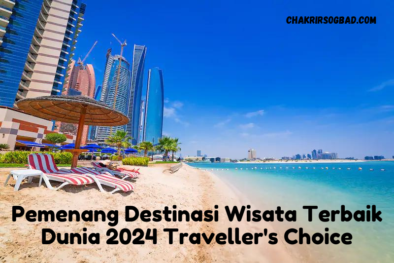 Pemenang Destinasi Wisata Terbaik Dunia 2024 Traveller’s Choice